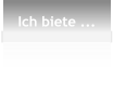 Ich biete ...